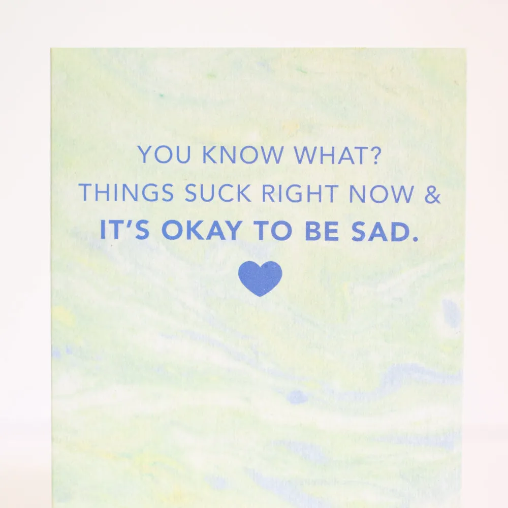 sympathy card for friend, things suck and it's okay to be sad, realistic sympathy card, friendship sympathy card