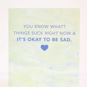 sympathy card for friend, things suck and it's okay to be sad, realistic sympathy card, friendship sympathy card